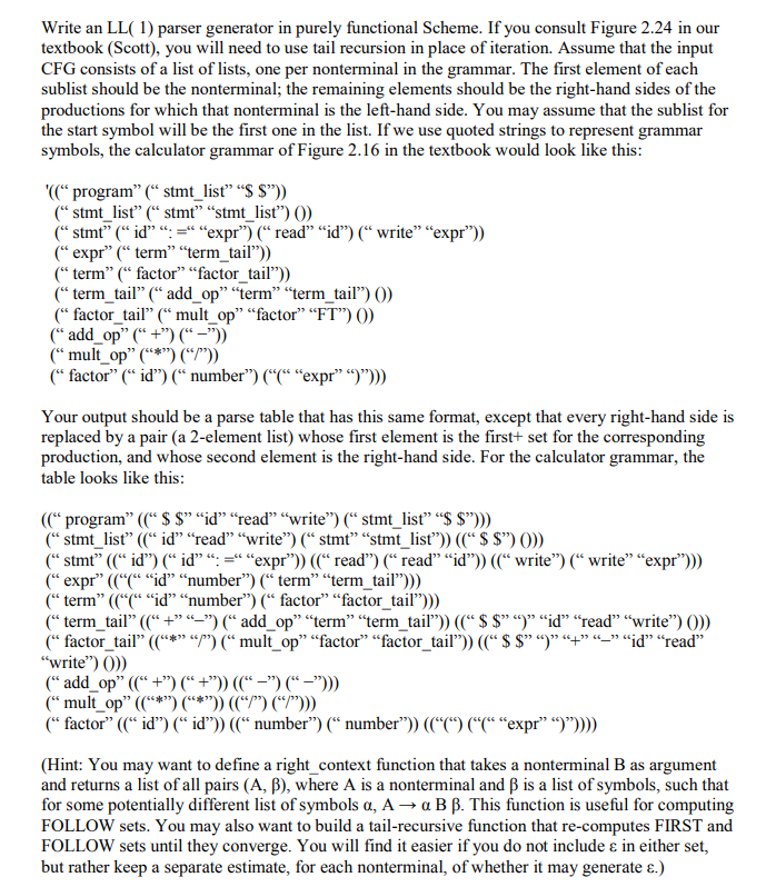  Write an LL( 1) parser generator in purely functional Scheme. If