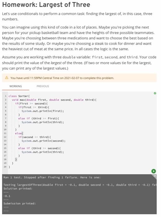  in java, do not use public static void Homework: Largest of