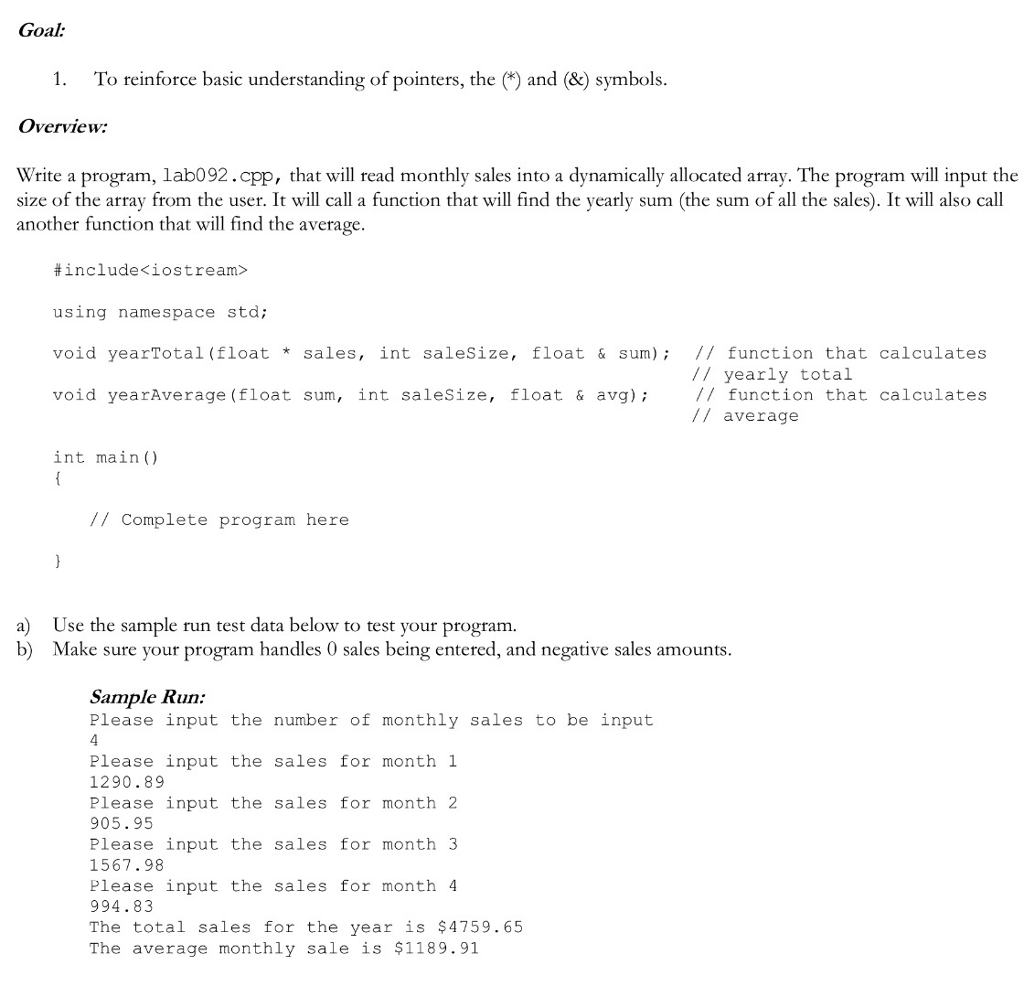 Goal. 1. To reinforce basic understanding of pointers, the (*) and