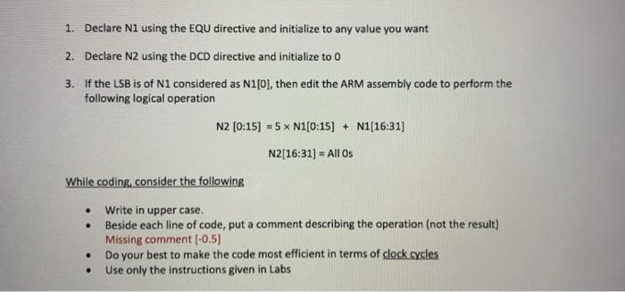  1. Declare N1 using the EQU directive and initialize to any