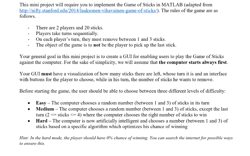 This mini project will require you to implement the Game of