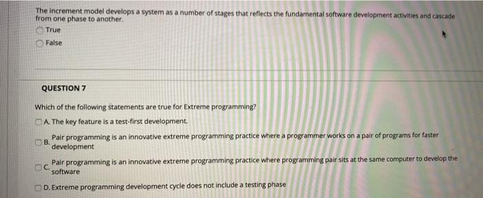  The increment model develops a system as a number of stages
