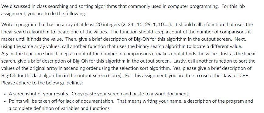 IN JAVA PLEASE. Thank You. We discussed in class searching and sorting