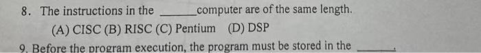 SRAM (B) DRAM (C) DDR DRAM (D) ROM 4. After the power