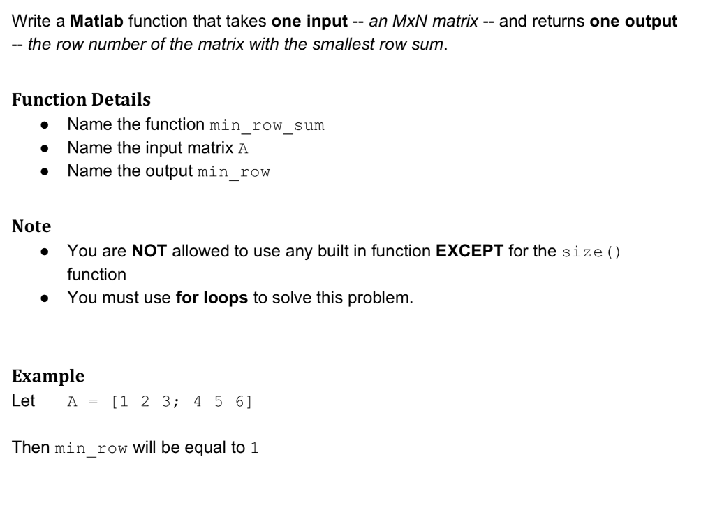  Write a Matlab function that takes one input an MxN matrix-