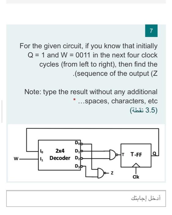 = 1 and W = 0011 in the next four clock cycles