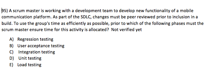 p5) A scrum master is working with a development team to