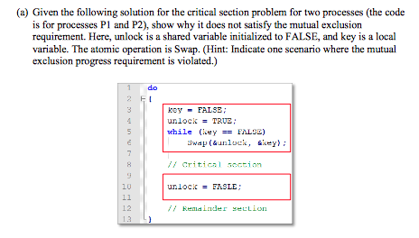  (a) Given the following solution for the critical section problem for