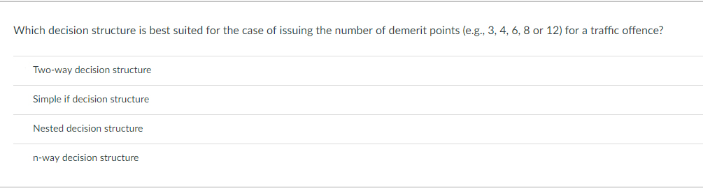  Please help decide the decision structure in terms of python language,