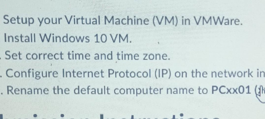  Setup your Virtual Machine (VM) in VMWare. Install Windows 10 VM.