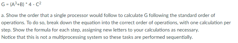 Parallel Computing Help: Consider the formula: a. Show the order that a