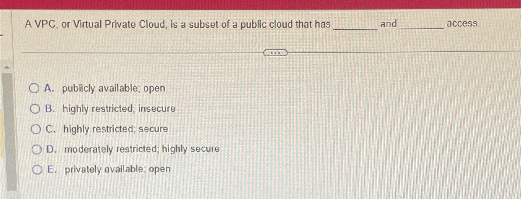  A VPC, or Virtual Private Cloud, is a subset of a