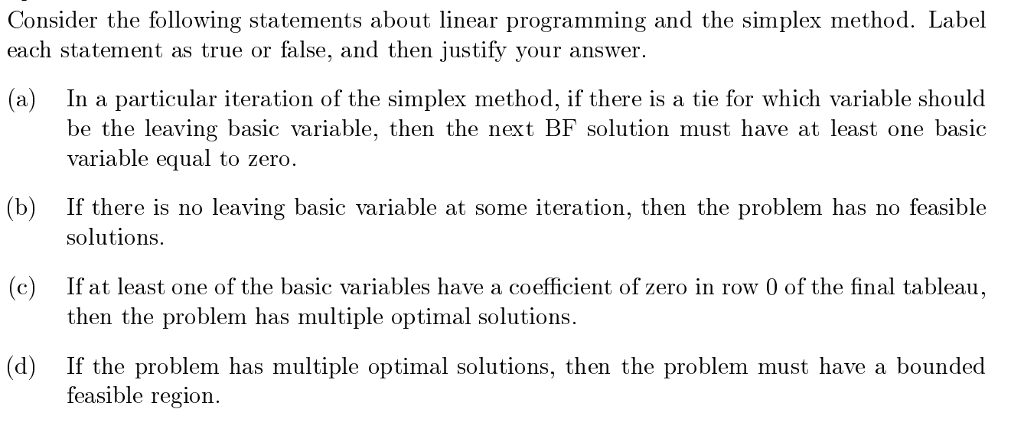  Consider the following statements about linear programming and the simplex method.