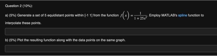  PLEASE show how to do it in MATLAB, PLEASE include codes
