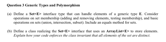  Question 3 Generic Types and Polymorphism (a) Define a Set interface