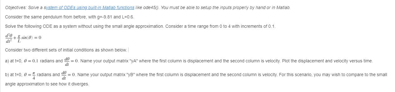  Objectives: Solve a system of ODEs using built-in Matlab functions like