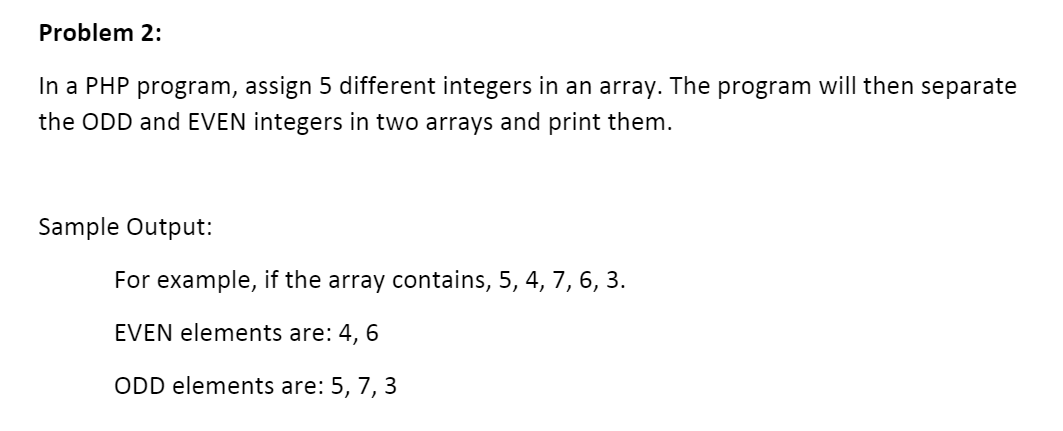  Problem 2: In a PHP program, assign 5 different integers in