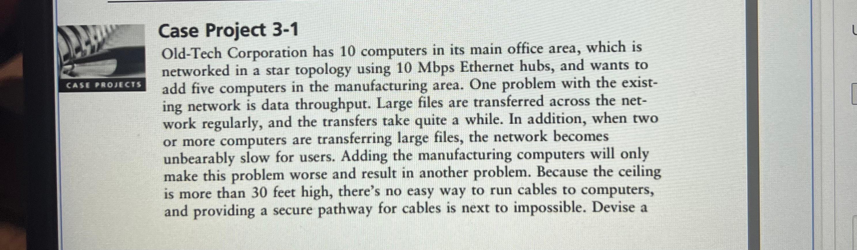  Case Project 3-1 Old-Tech Corporation has 10 computers in its main