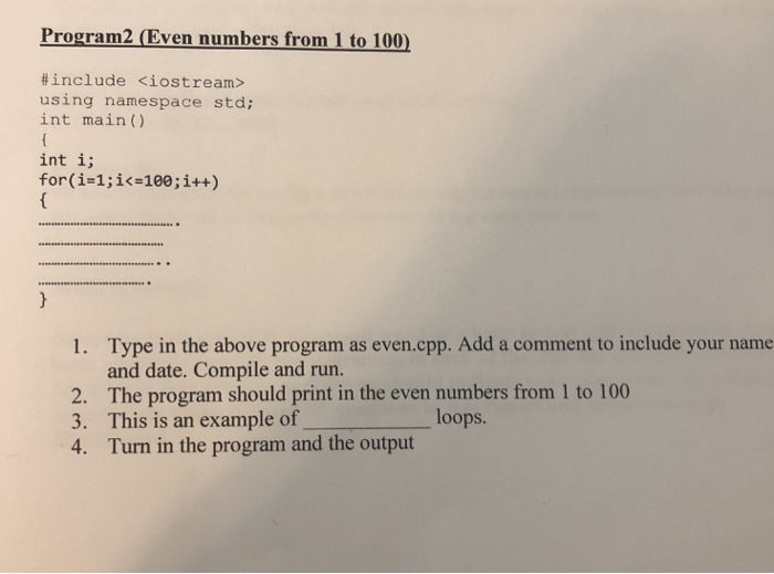  C++ Program2 (Even numbers from 1 to 100) #include using namespace