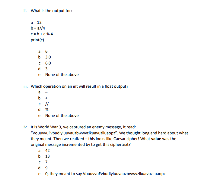 Python ii. What is the output for: a = 12 b= a//4