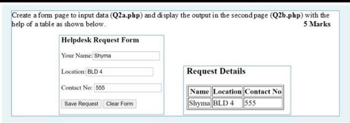  Create a form page to input data (Q2a.php) and display the