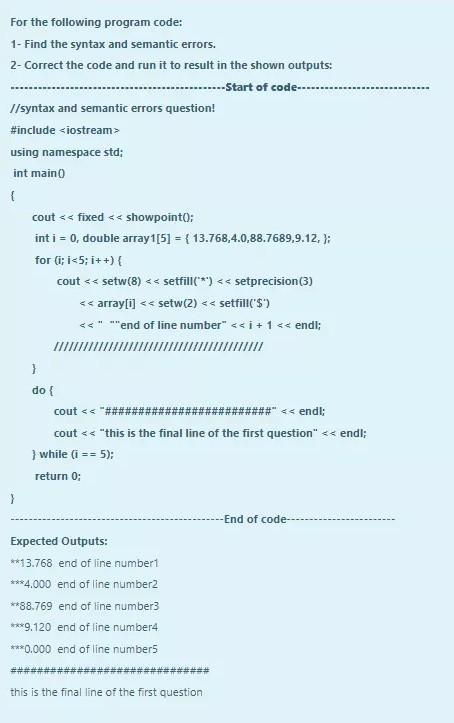  For the following program code: 1- Find the syntax and semantic