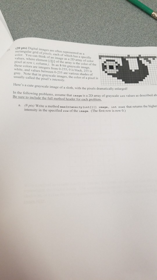 answer using java 20 pts) Digital images are often represented as a