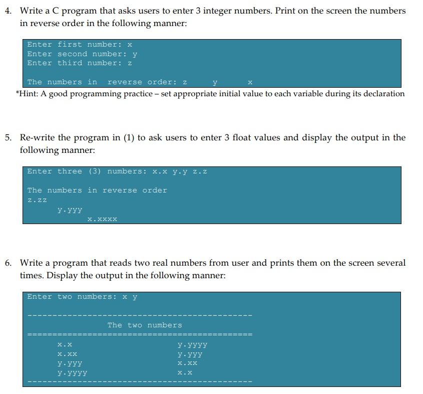  4. Write a C program that asks users to enter 3