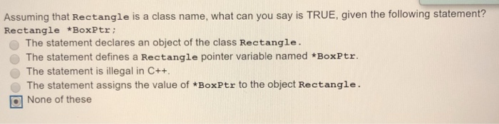  Assuming that Rectangle is a class name, what can you say