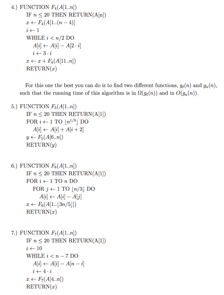 each of the following algorithms and, unless told otherwise, determine the asymptotic