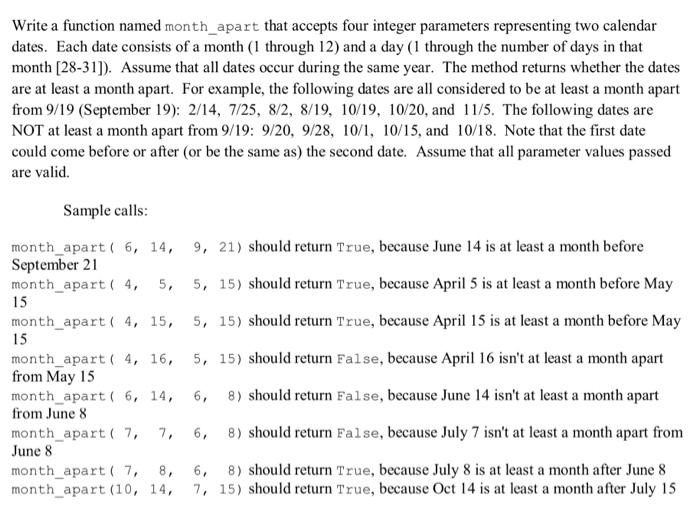 Please use python to solve the problem Write a function named month_apart