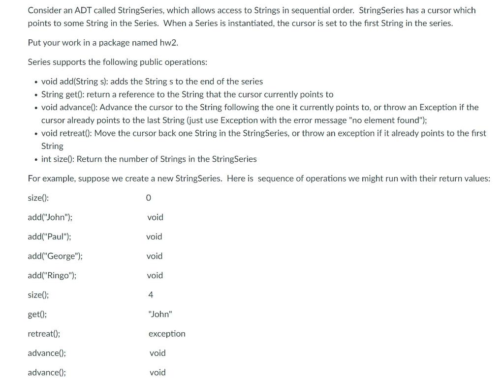  Consider an ADT called StringSeries, which allows access to Strings in