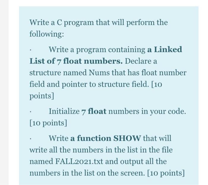 Write a C program that will perform the following: Write a