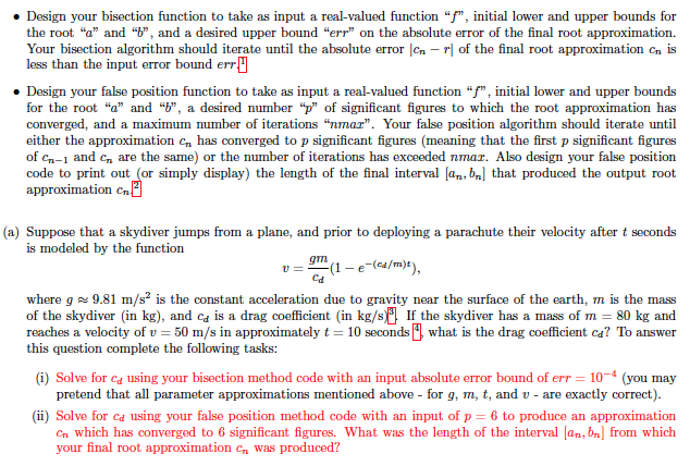 for false method and bisection method please include comments explaining the code