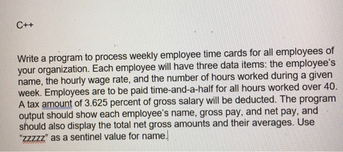  Write a program to process weekly employee time cards for all