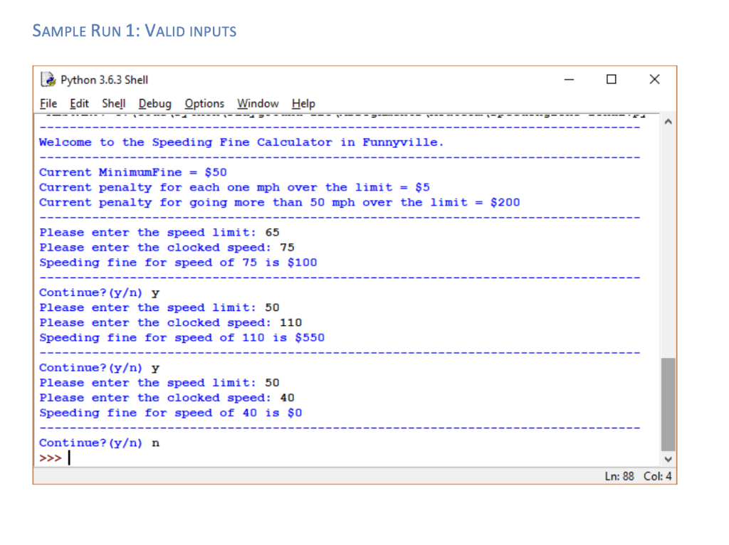 and make sure it works. ## print("Current MinimumFine = ${0}".format(SpeedingFineCalculator.minimumFine)) ## print("Current