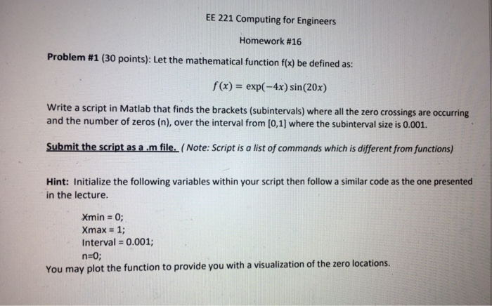  EE 221 Computing for Engineers Homework #16 Problem #1 (30 points):