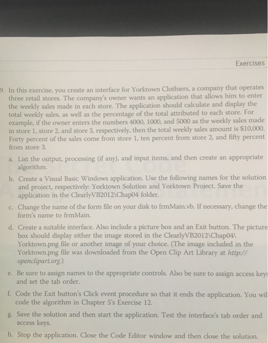 Visual Basic Windows application Exercises 9. In this exercise, you create an
