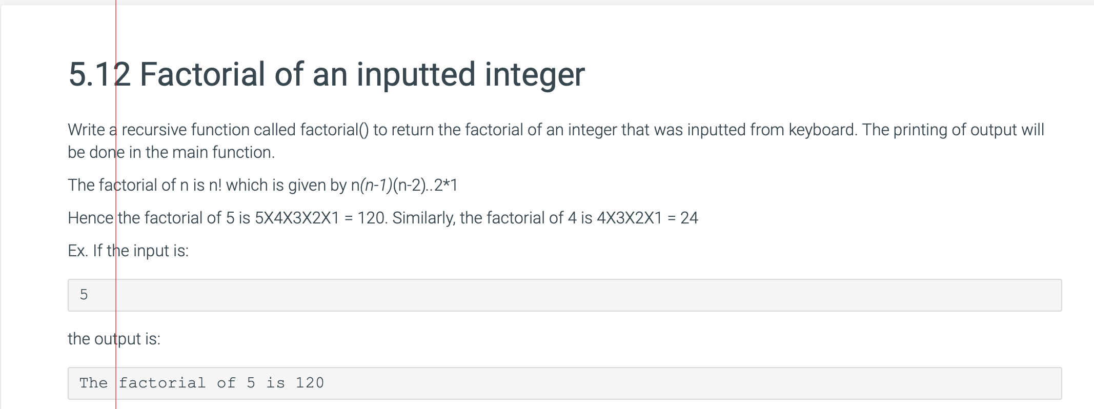 In C++ Please #include using namespace std; int factorial(int value) { if