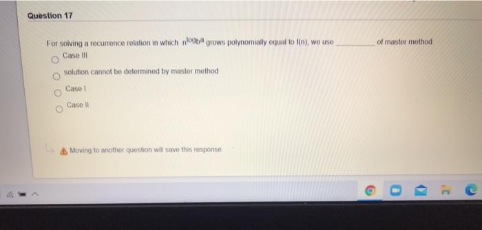  Question 17 of master method For solving a recurrence relation in