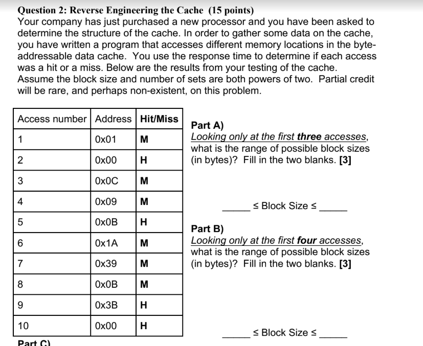 Question 2: Reverse Engineering the Cache (15 points) Your company has just