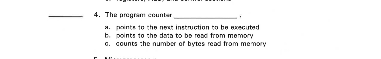  The program counter . a. points to the next instruction to