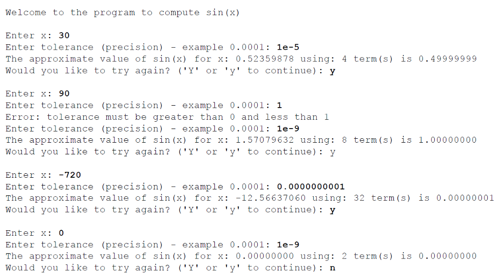  Welcome to the program to compute sin(x) Enter x: 30 Enter