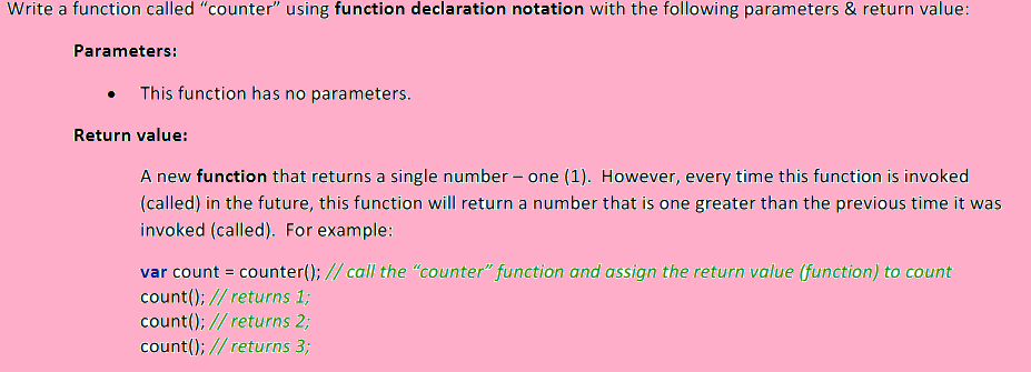  Write a function called "counter" using function declaration notation with the