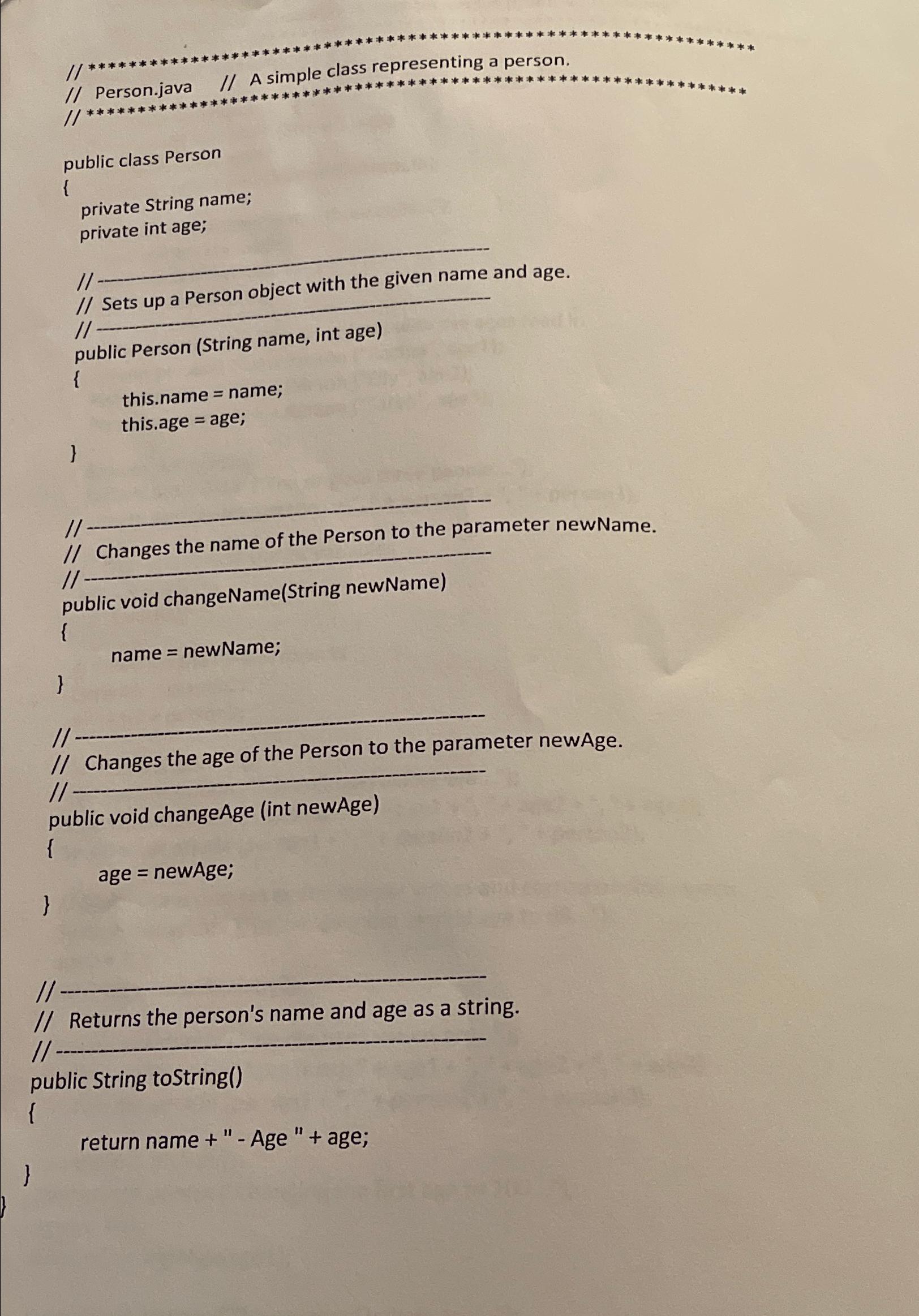  //?****************************************** Person.java // A simple class representing a person. public class