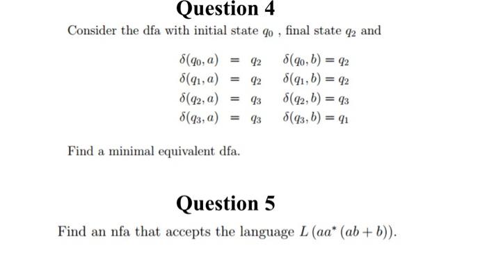  Question 4 Consider the dfa with initial state go , final
