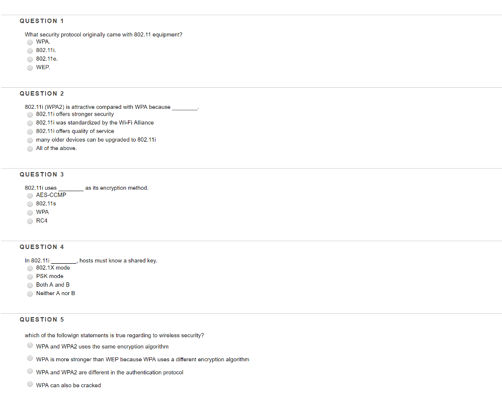  QUESTION 1 What security protocol originally came with 802.11 equipment? WPA