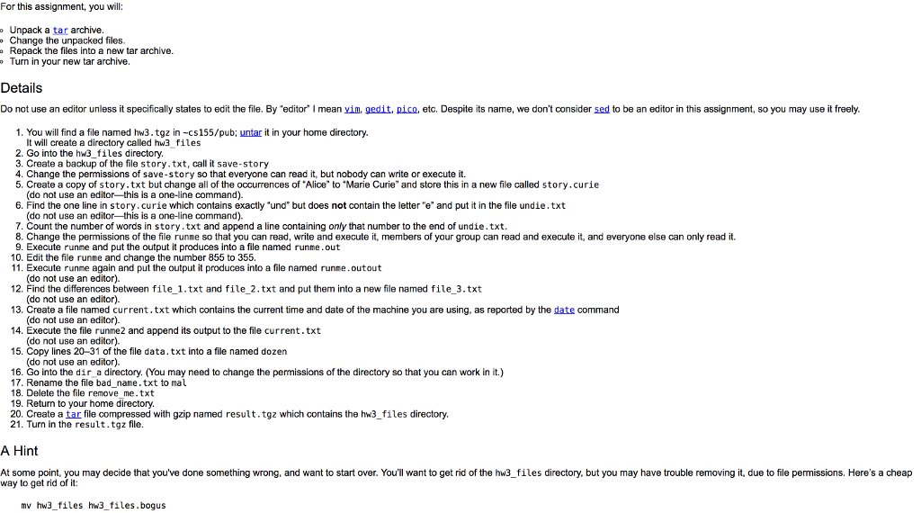 I need help in doing these commands: For this assignment, you will: