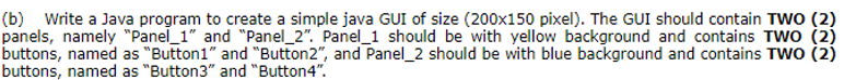  (b) Write a Java program to create a simple java GUI