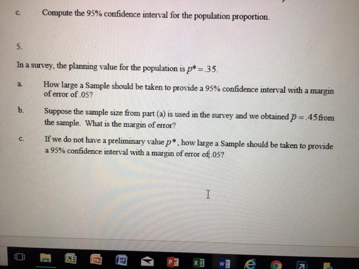  C. Compute the 95% confidence interval for the population proportion. In